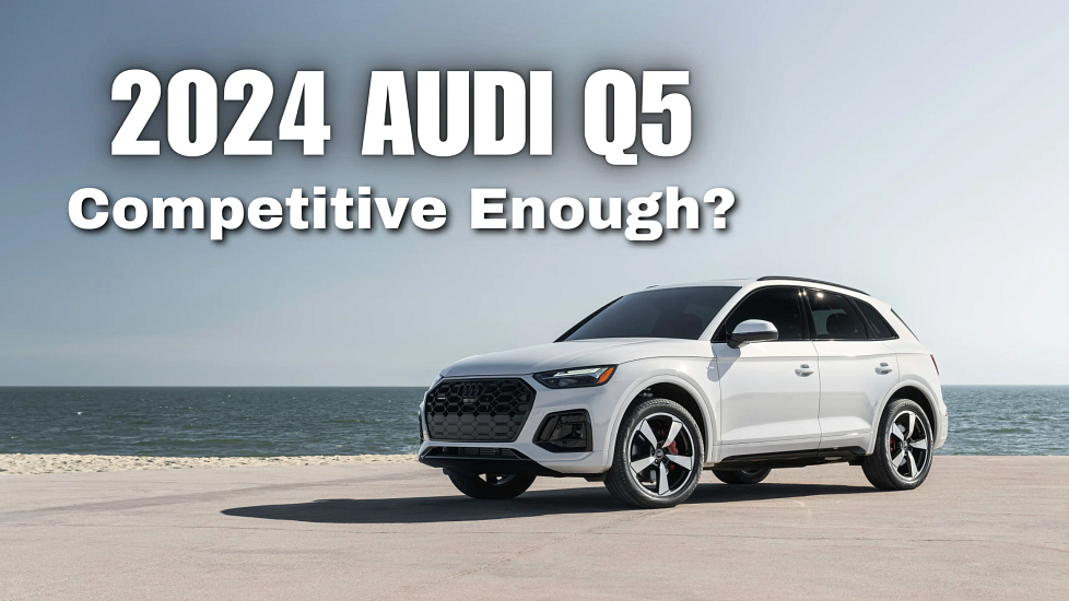 2024 Audi Q5: Well-Packaged But Still Relevant?