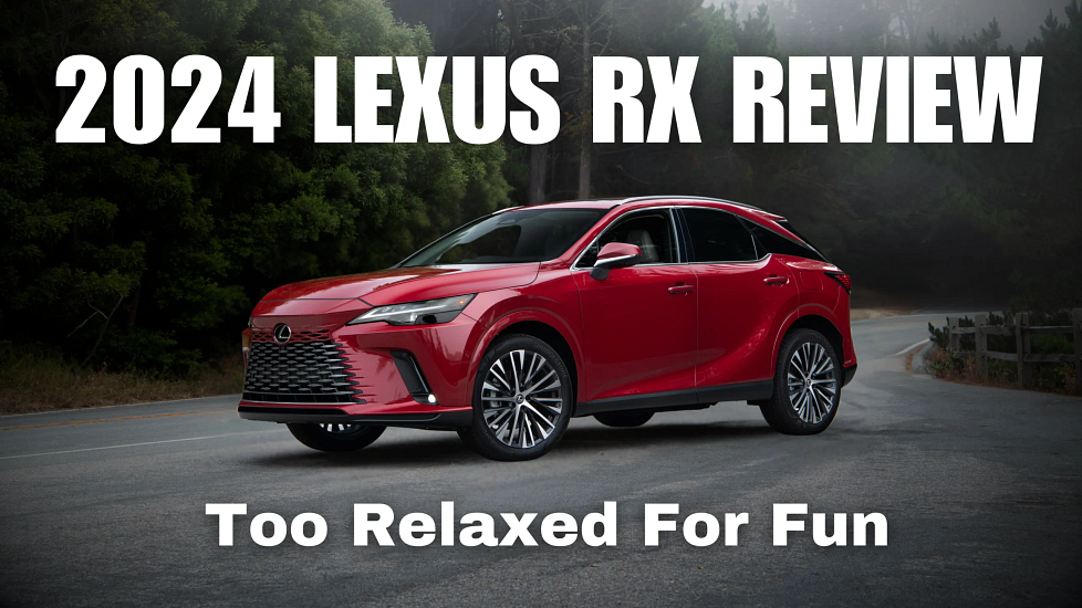 2024 Lexus RX: Too Relaxed For Fun 