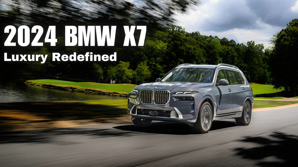 2024 BMW X7: Luxury Redefined