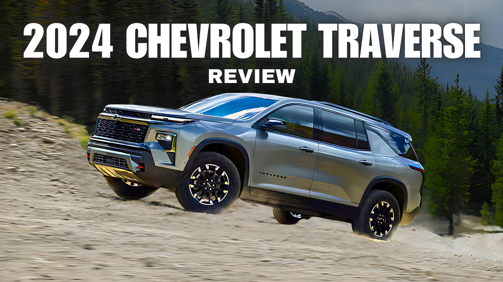 The 2024 Chevrolet Traverse Review: An Answer To The Grand Highlander